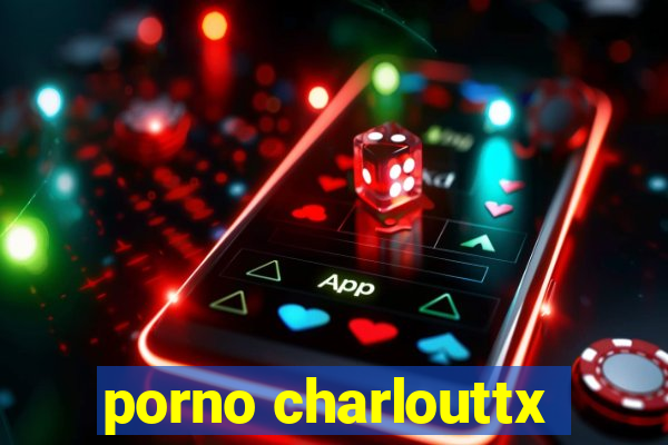 porno charlouttx